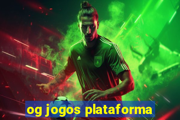 og jogos plataforma